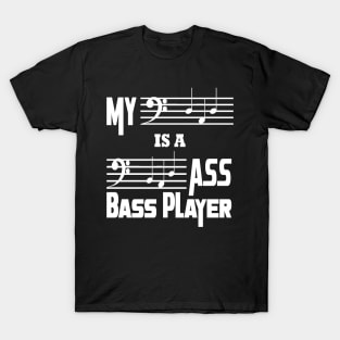 My "DAD" is a "Bad" Ass Bass Player T-Shirt